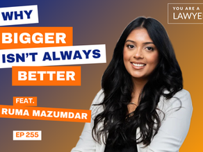 Why Bigger Isn't Always Better feat. Ruma Mazumdar