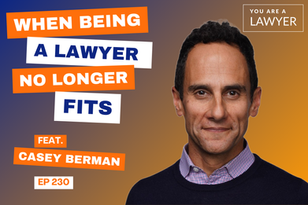 Casey Berman on You Are a Lawyer