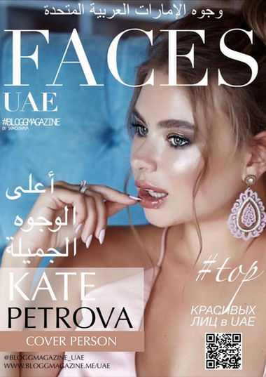 FACES UAE BLOGGMAGAZINE - KATE PETROVA
COVER MAGAZINE