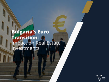 Bulgaria’s Euro Transition: Impact on Real Estate Investments