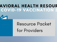 Behavioral Health Resources for COVID-19 Vaccination Sites