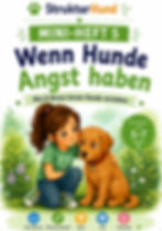 Mini-Heft „Wenn Hunde Angst haben“ – Kinder lernen, Angst bei Hunden zu erkennen und richtig zu handeln