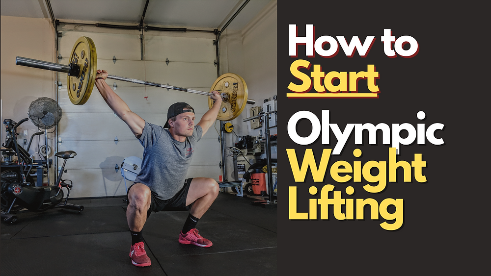 How to Start Olympic Weightlifting The Complete Guide