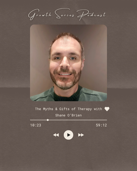 The Myths & Gifts of Therapy with Shane O'Brien