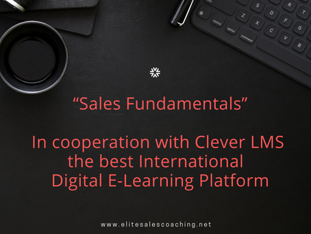 "Sales Fundamentals: Soft, Essential, Hard Skills - Elite Sales Coaching and the New Collaboration with CleverLMS Digital E-Learning Platform."