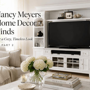 Nancy Meyers-Inspired Home Decor Finds for a Cozy, Timeless Look — Part 2.