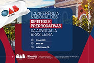 CFOAB promove 1ª Conferência Nacional de Prerrogativas da Advocacia Brasileira na Paraíba; veja programação