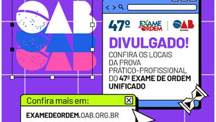 Confira os locais de prova da segunda fase do 47º Exame de Ordem Unificado