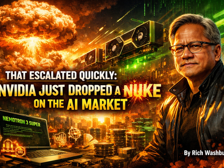 That Escalated Quickly: NVIDIA Just Dropped a Nuke on the AI Market