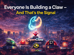 Everyone Is Building a Claw — And That’s the Signal