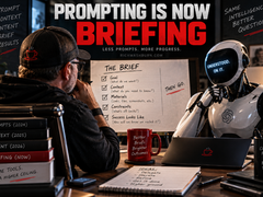 Prompting Is Now Briefing