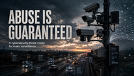 Abuse Is Guaranteed: A Cybersecurity Threat Model for Flock