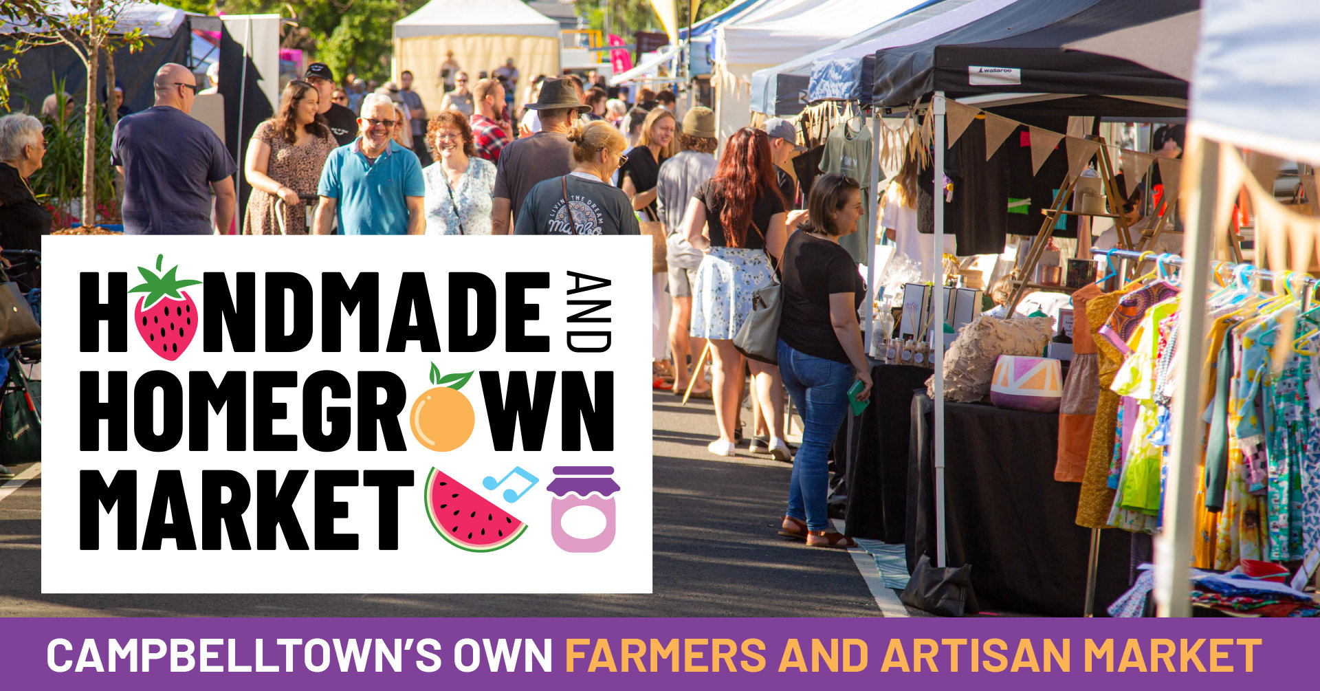 Handmade and Homegrown Market Campbelltown Eat. Shop. Love.