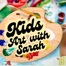 Kids Art with Sarah