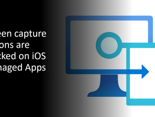 Screen capture actions are blocked on iOS managed Apps