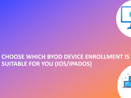 Choose which BYOD Device Enrollment is suitable for you. (iOS/iPadOS)