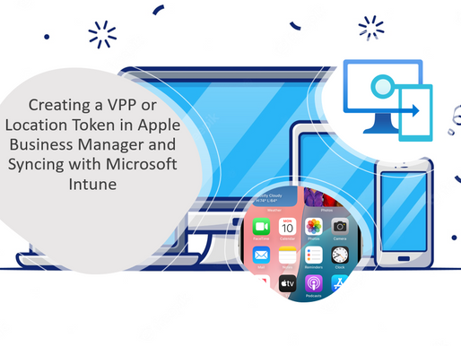 Creating a VPP or Location Token in Apple Business Manager and Syncing with Microsoft Intune