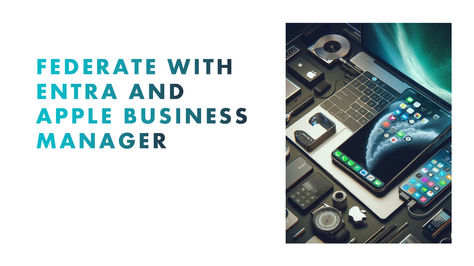 Federate with Entra and Apple Business Manager