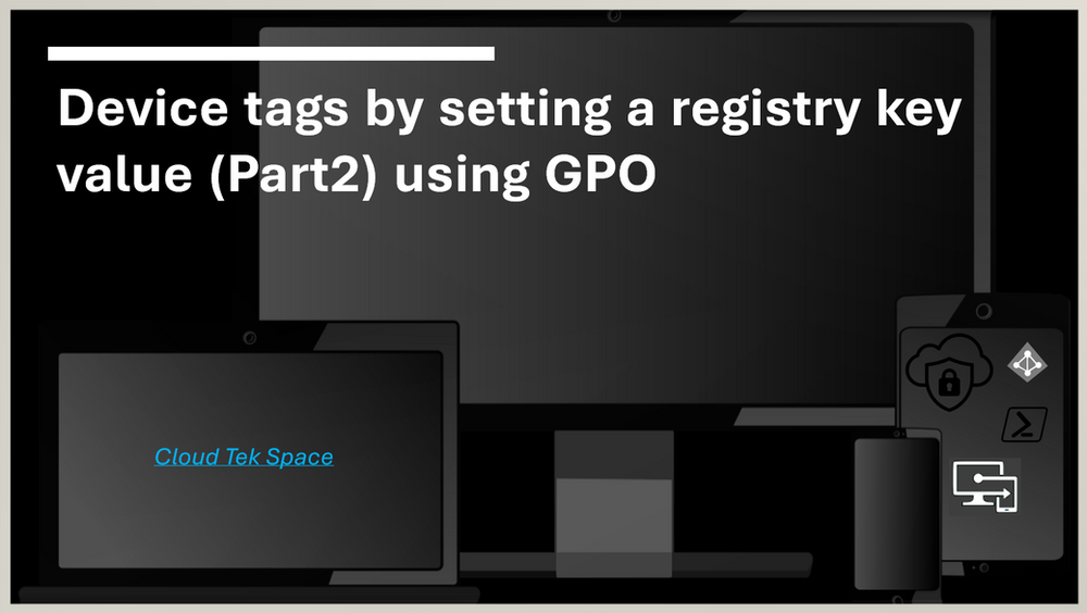 Device tags by setting a registry key value (Part2) using GPO