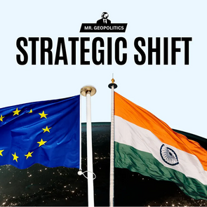 🇪🇺🇮🇳 From West to East, Europe Bets on India in a Divided World