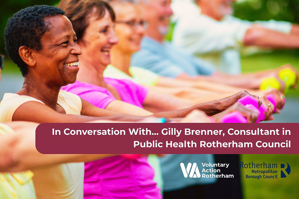 In Conversation With... Gilly Brenner, Consultant in Public Health at Rotherham Council