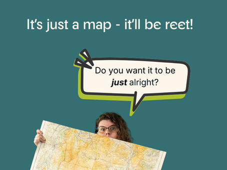 An image of Claire behind a map with a speech bubble asking if you just want it to be just alright