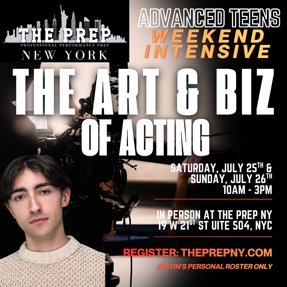 Advanced Teens Weekend Intensive: The Art & Biz of Acting w/ Justin Montello-Cullinan