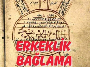 Erkekliği Bağlama Büyüsü 