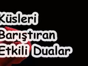 Küs Olanları Barıştırmak İçin Okunacak Dualar