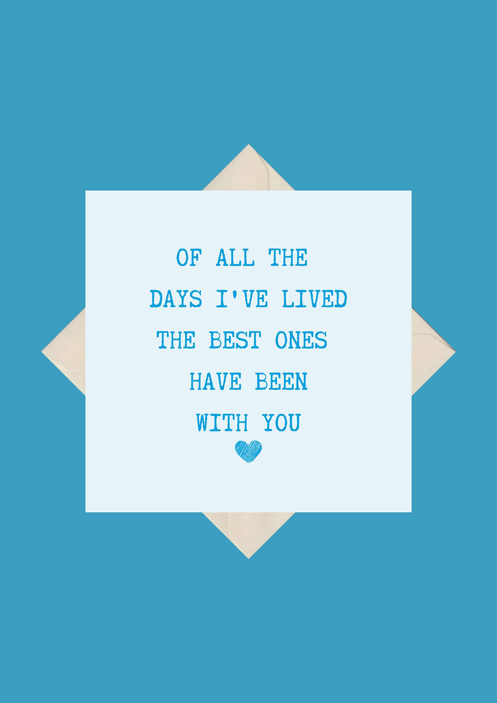Thumbnail: Of All The Days I've Lived The Best Ones Have Been With You Square Greeting