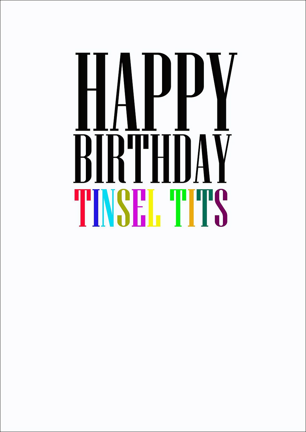 Happy Birthday Tinsel Tits Greeting Card