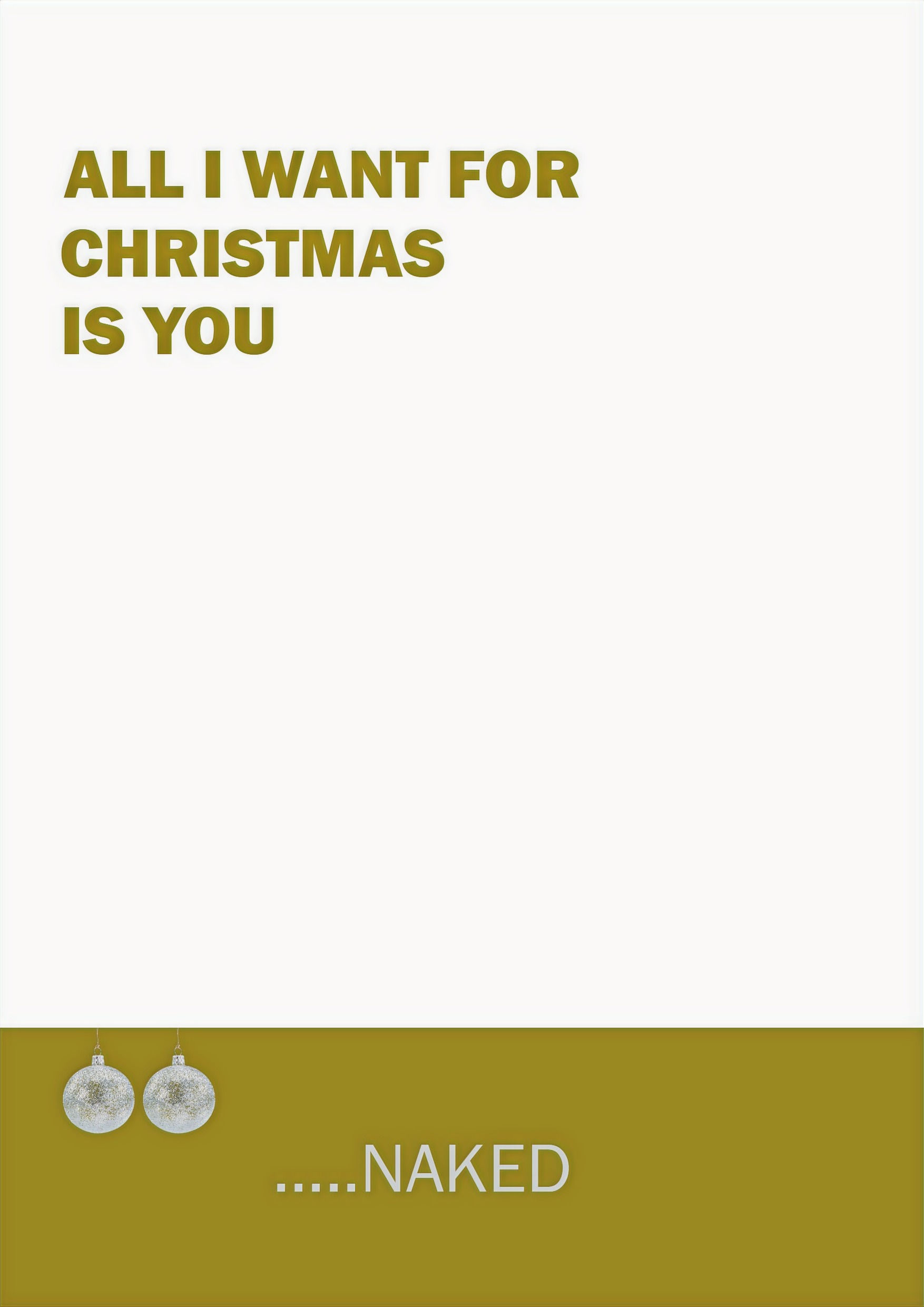 All I Want For Christmas Is You Naked Greeting Card