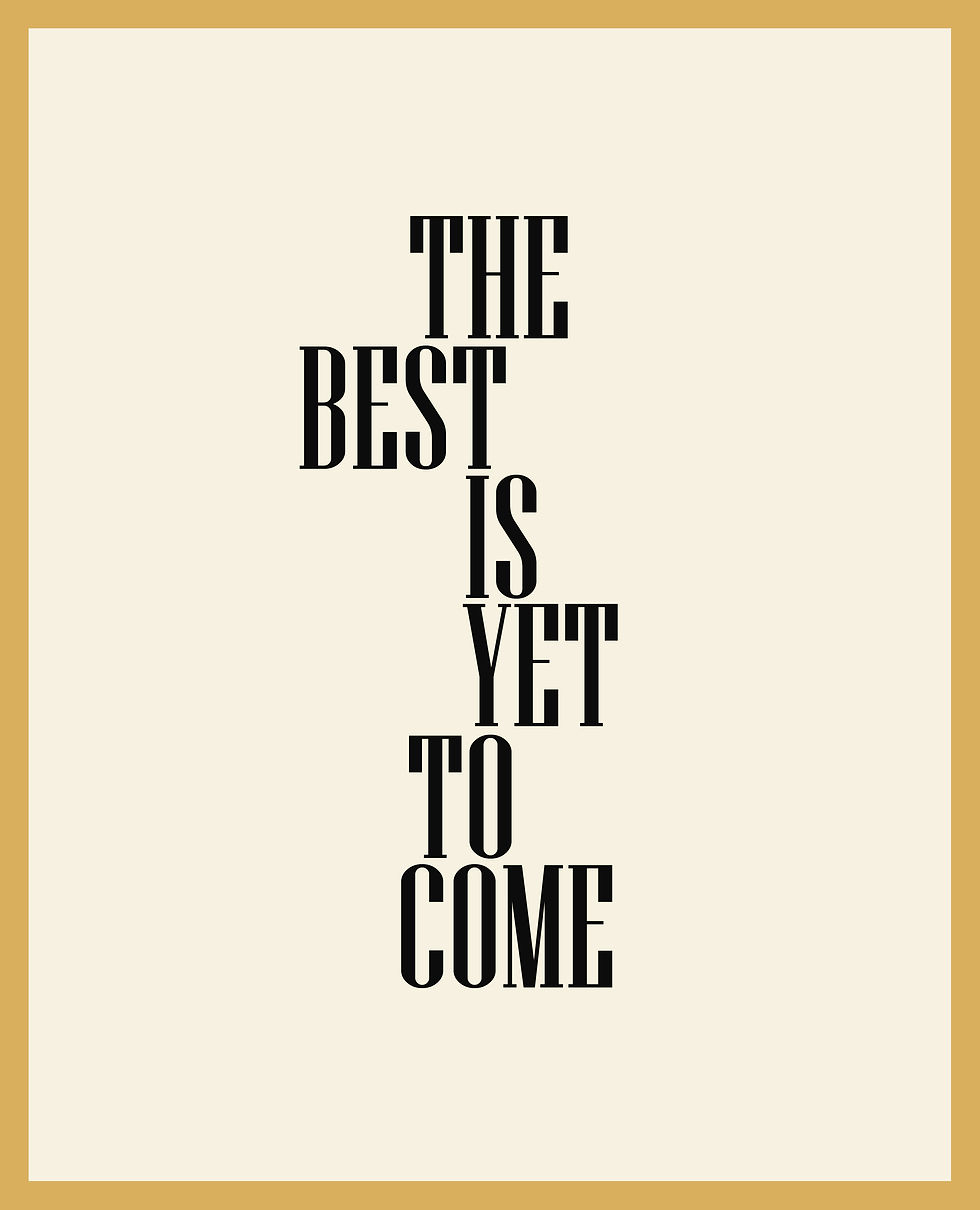 Thumbnail: The Best Is Yet To Come Word - Typography Art Print