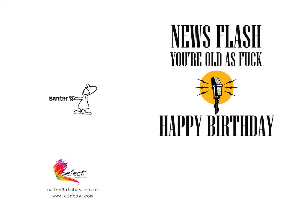 Thumbnail: News Flash You're Old As Fuck Greeting Card