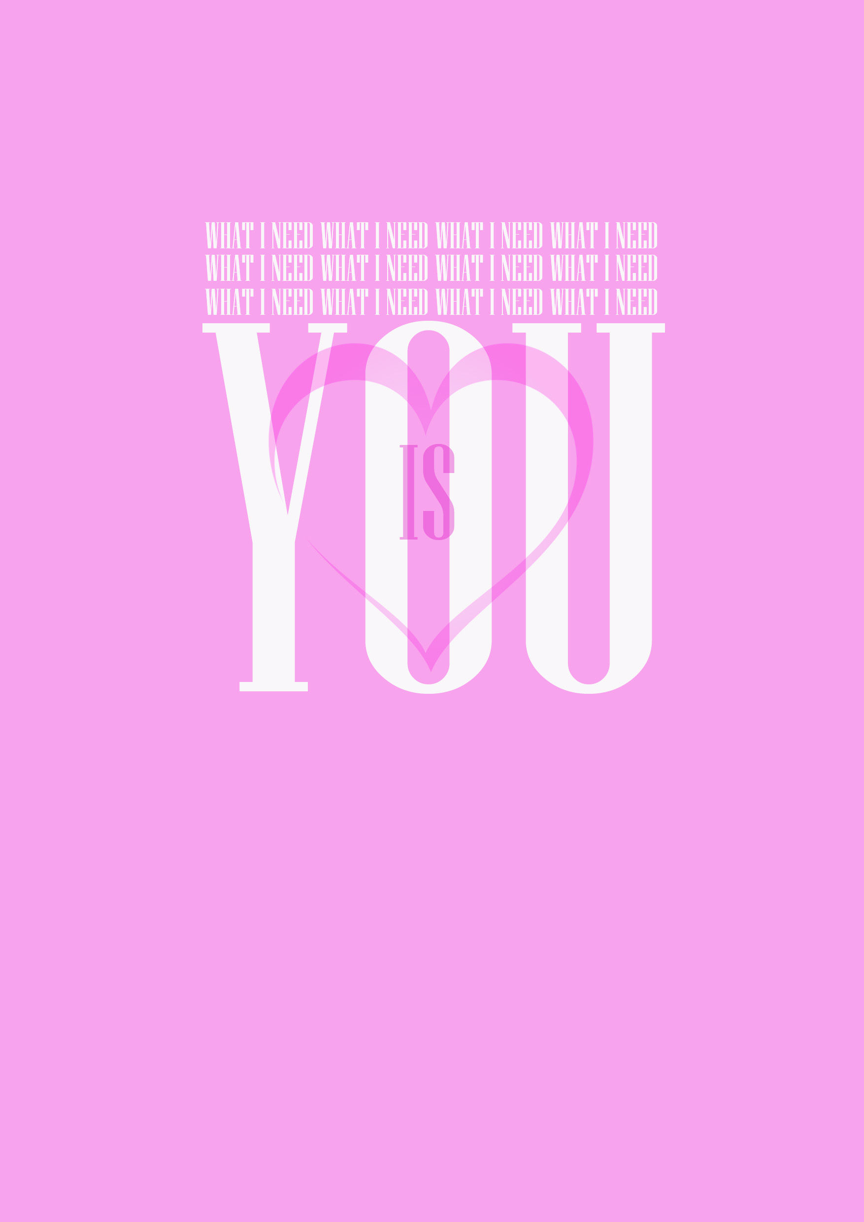 What I need Is You Greeting Card