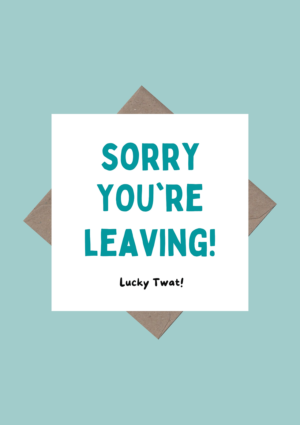 Thumbnail: Sorry You're Leaving Luck Twat Funny Rude New Job Leaving Job Greeting Card