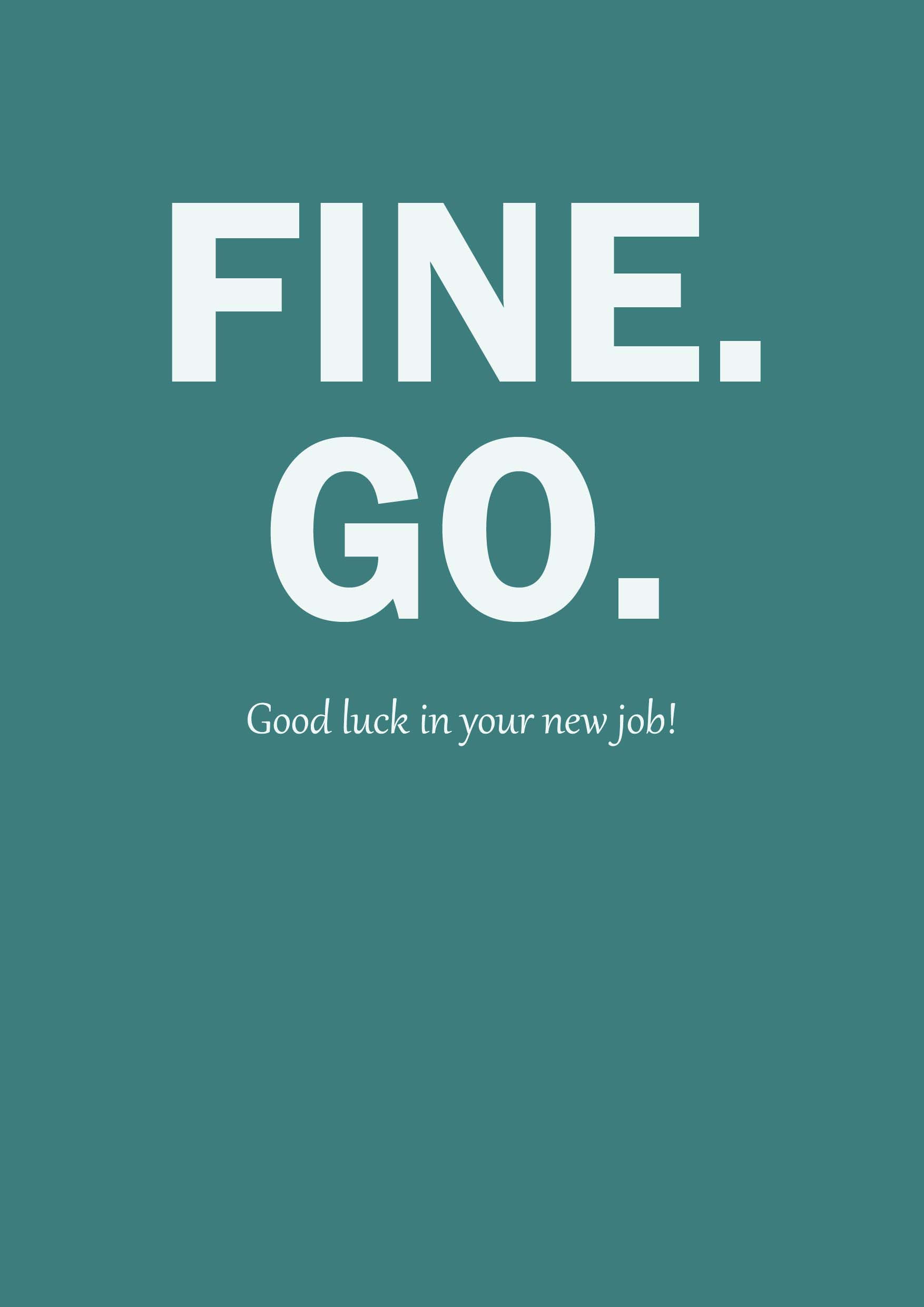 Fine Go Good In Your New Job Greeting Card
