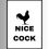 Thumbnail: Nice Cock Humorous Word - Typography Art Print