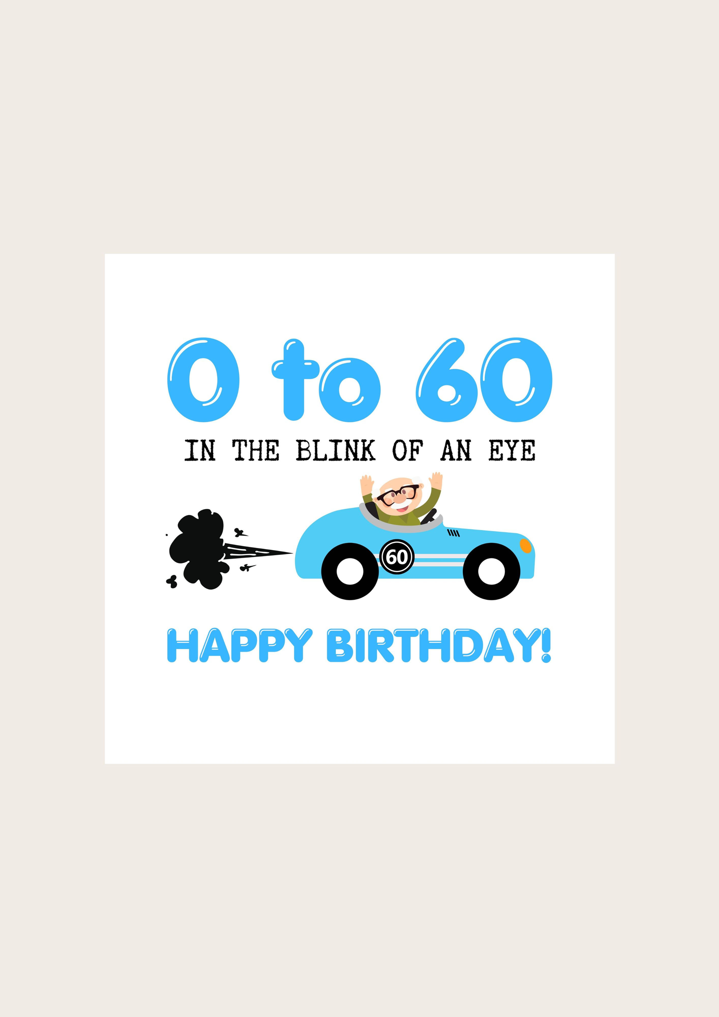 Funny 60th Birthday Greeting Card 0 to 60 In The Blink Of An Eye