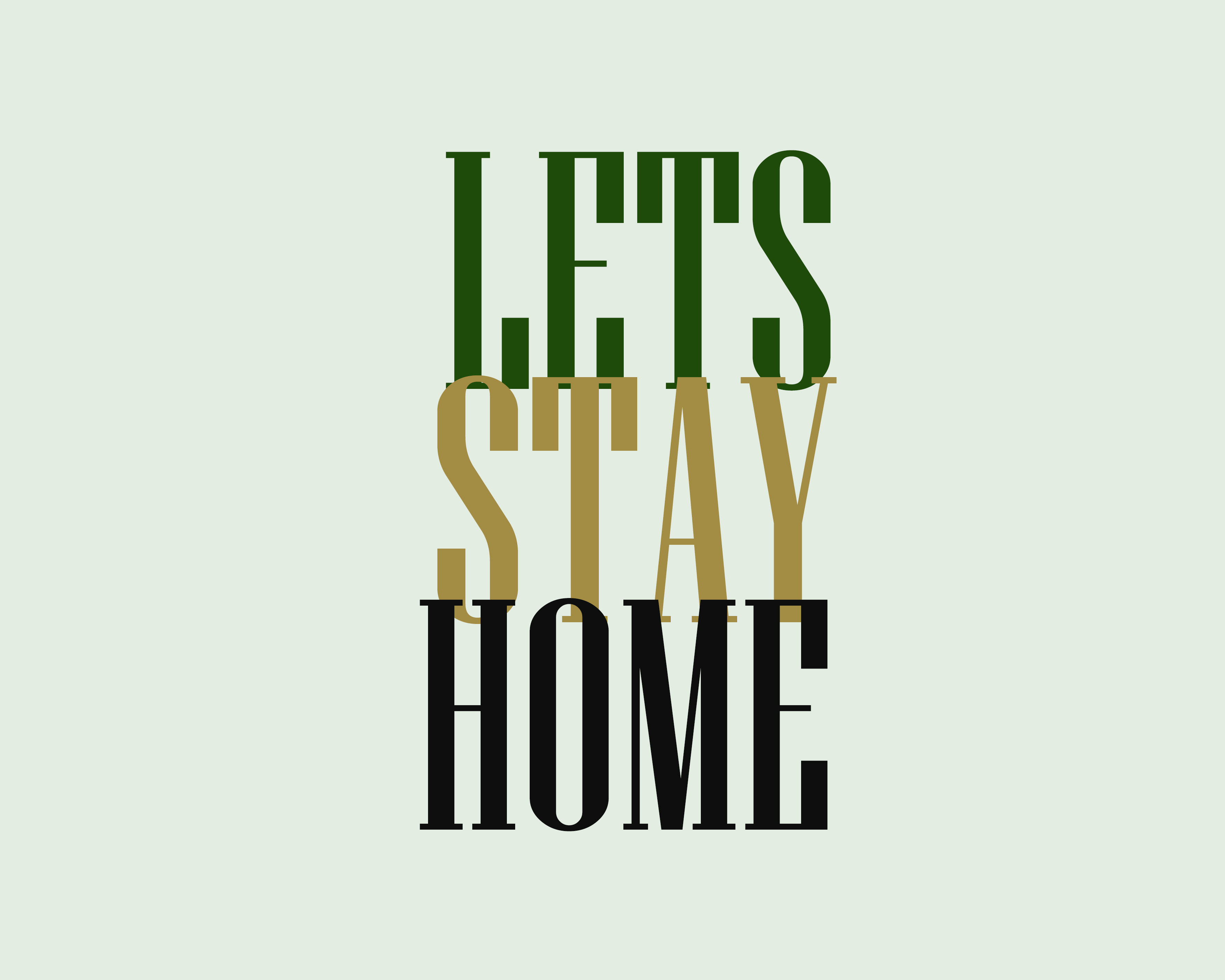 Lets Stay Home Typography Art Print