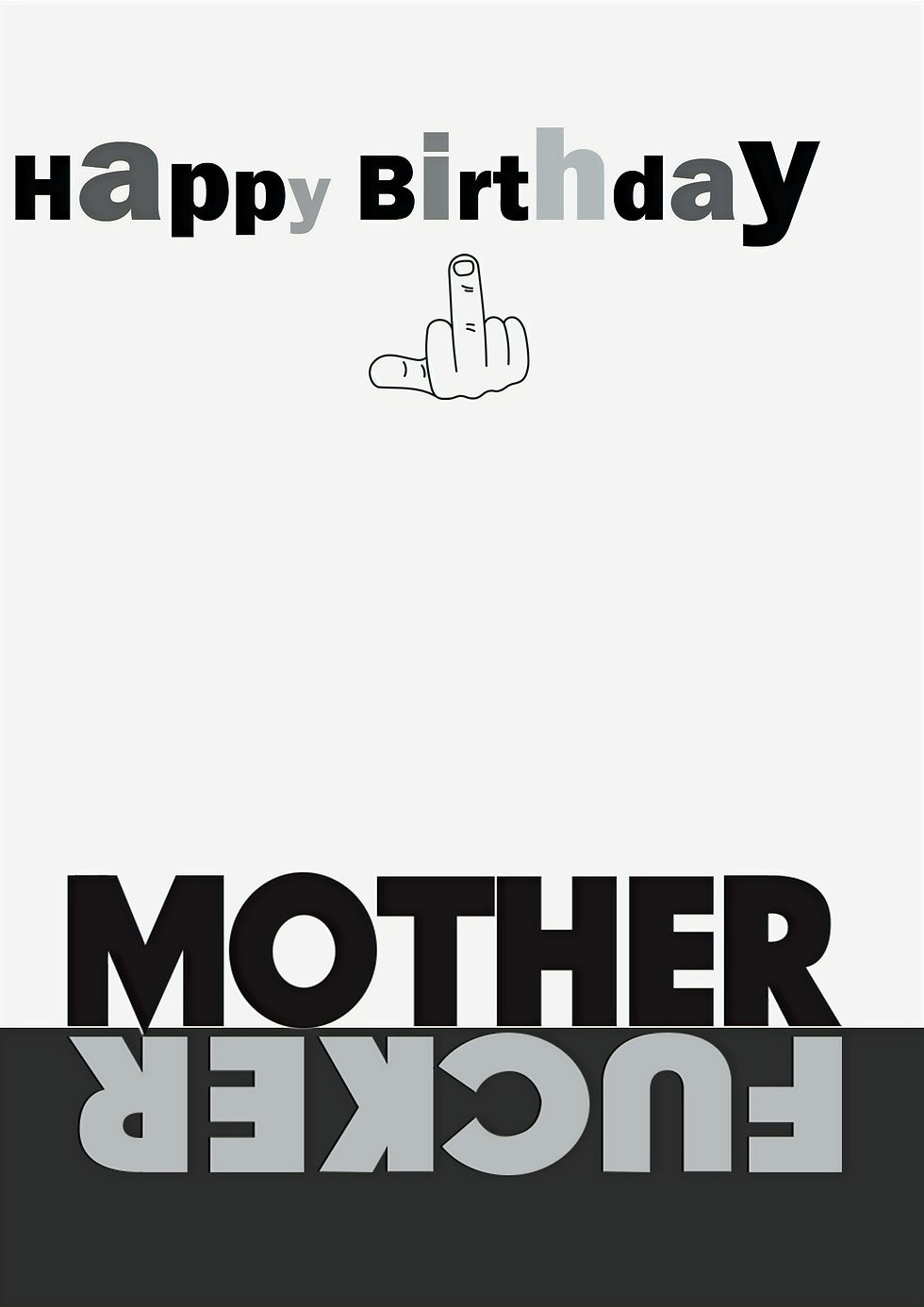 Happy Birthday Mother Fucker Greeting Card