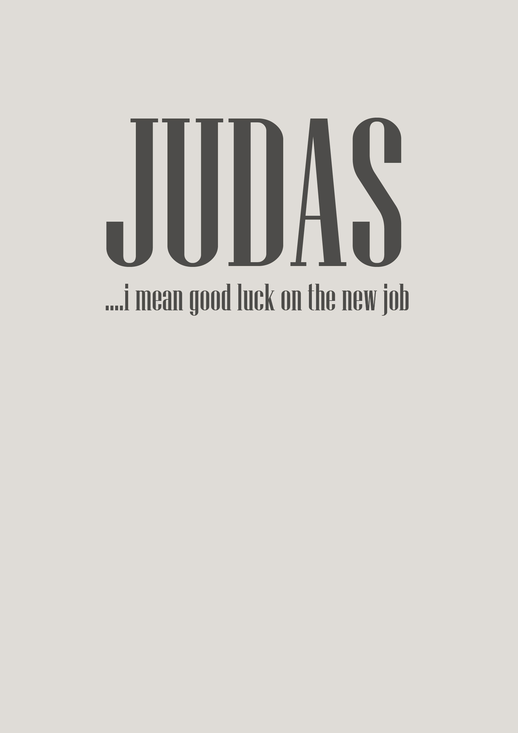 Judas Good Luck In Your New Job Greeting Card