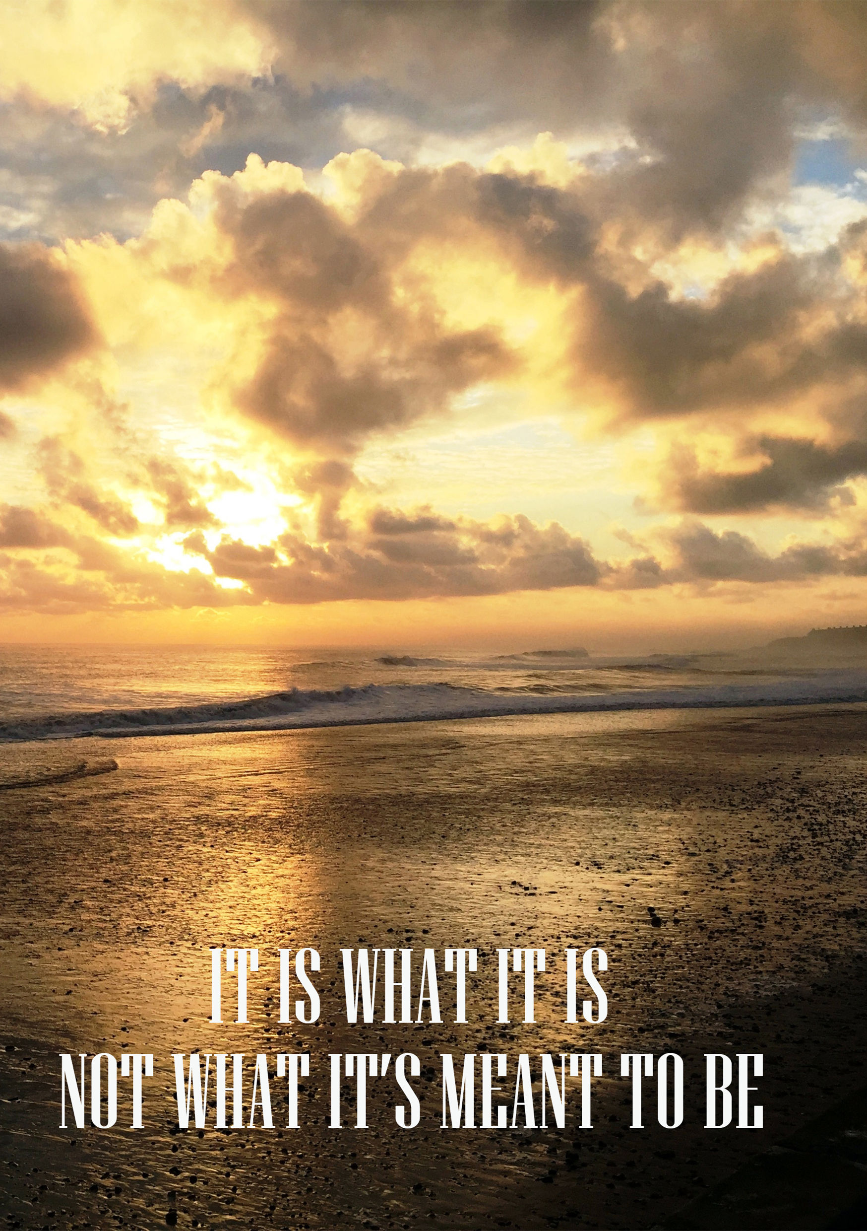 It Is What It Is Not What It's Meant To Be Greeting Card