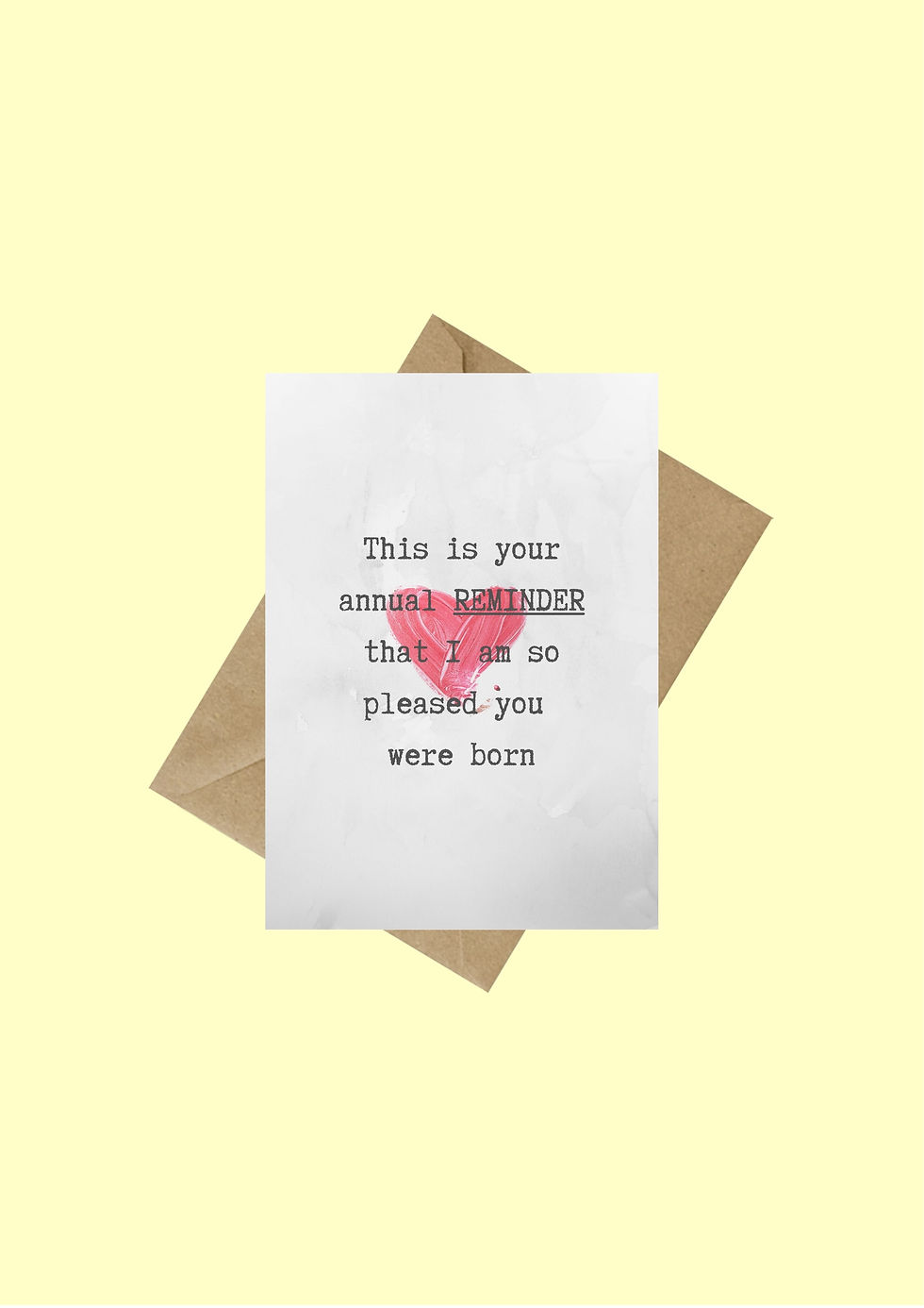 Thumbnail: This Is Your Annual Reminder That I Am So Pleased You Were Born Greeting Card