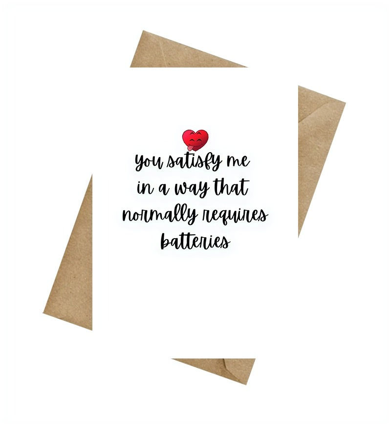 Thumbnail: You Satisfy Me In A Way That Normally Requires Batteries Greeting Card