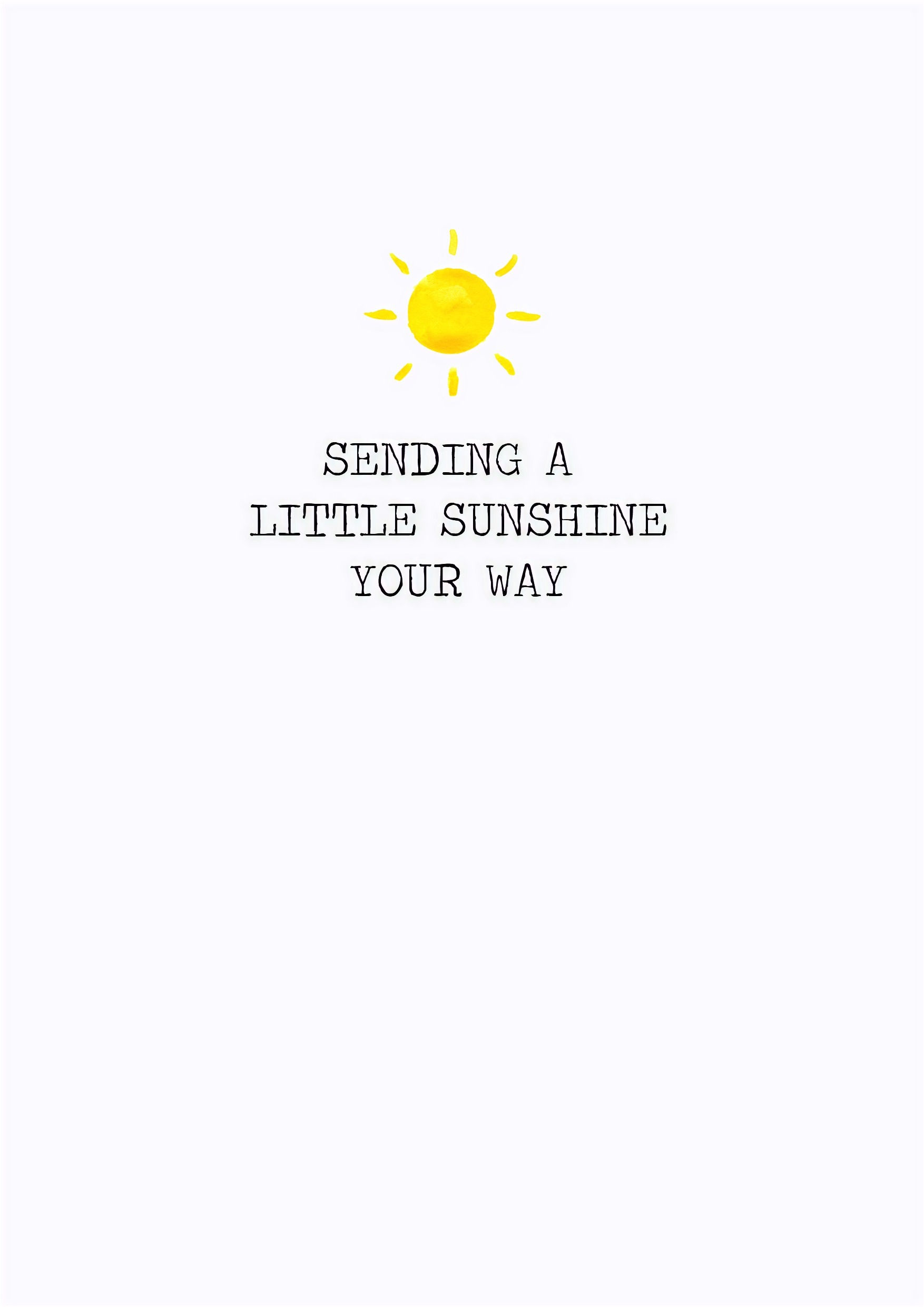 Sending A Little Sunshine Your Way Greeting Card