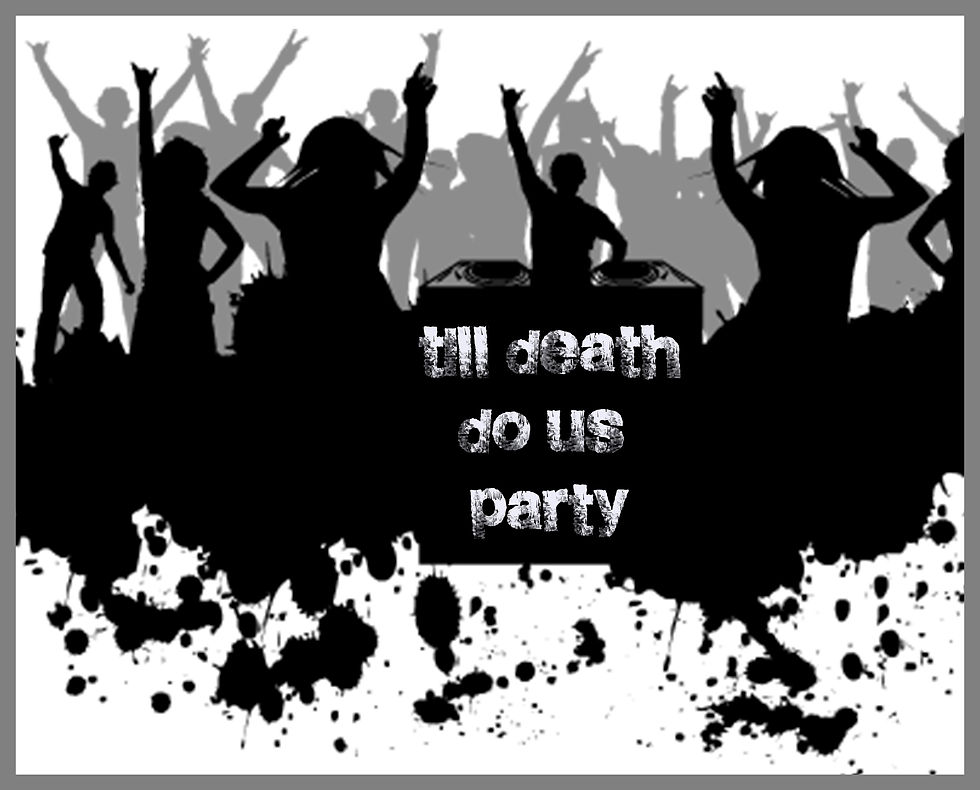 Thumbnail: Till Death Do Us Party Art Print
