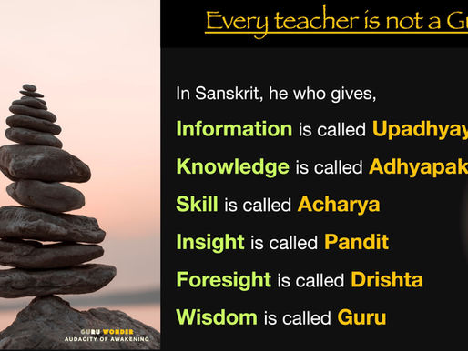 Not every teacher is a Guru.