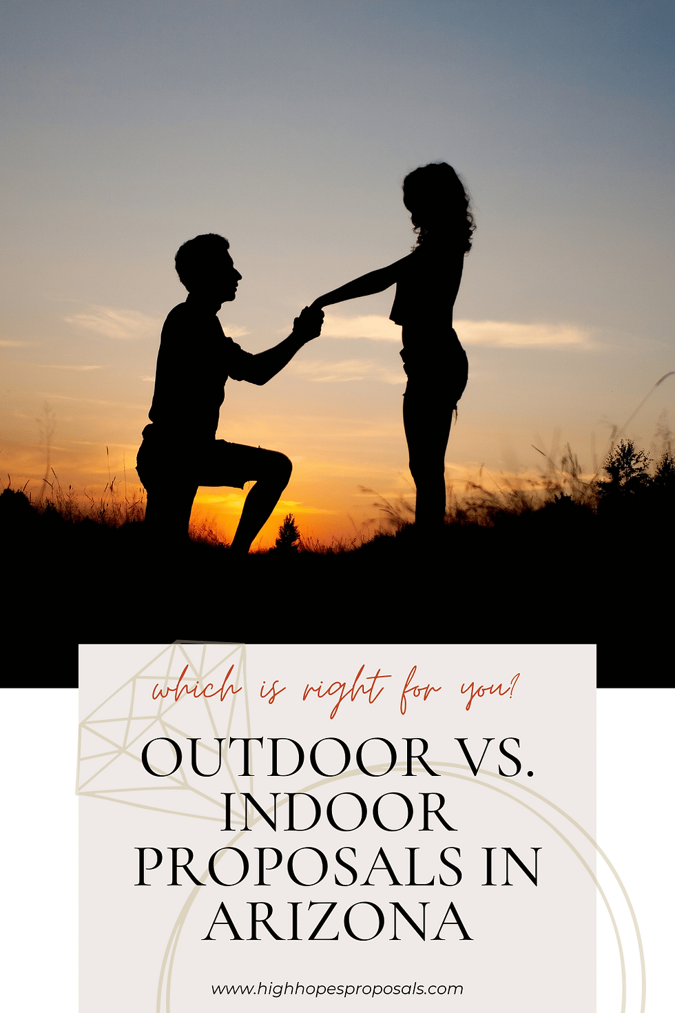 A man proposing to a woman in front of an Arizona sunset with the words Outdoor vs. indoor proposals in Arizona Which is right for you