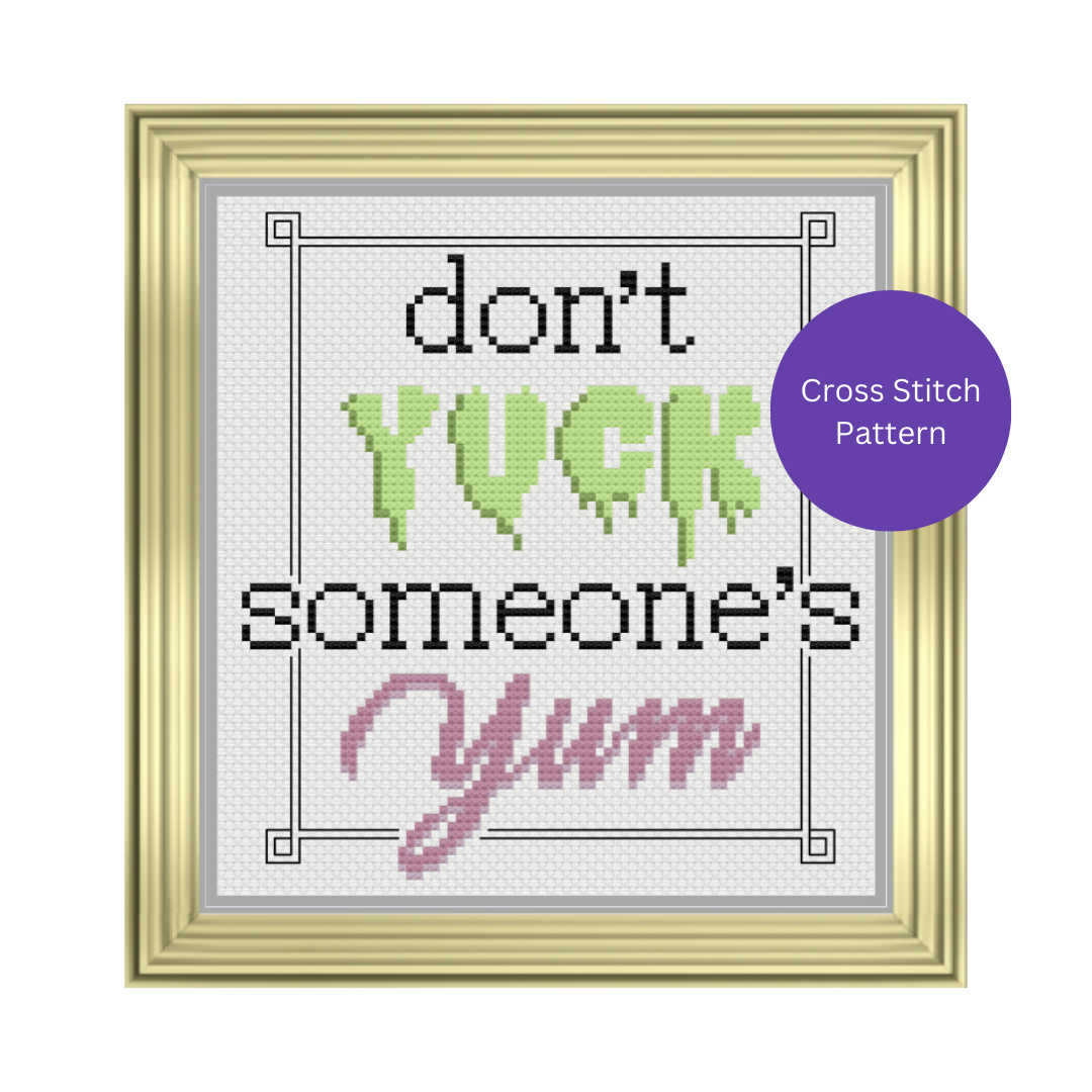 Don't Yuck Someone's Yum Cross-Stitch Pattern